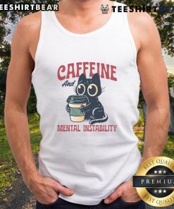 Adorable cat tank top featuring 'Cute Caffeine and Mental Instability' design, perfect for cat lovers and coffee enthusiasts.
