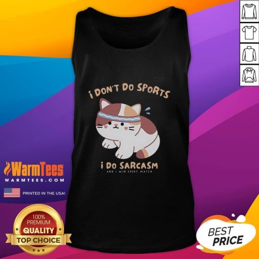 Cute cat wearing a tank top that says 'I don't do sports, I do sarcasm' - perfect for cat lovers and humor fans.
