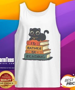 Alt Text: Cute cat graphic on a tank top with the phrase I would rather be reading, perfect for book lovers and cat enthusiasts.