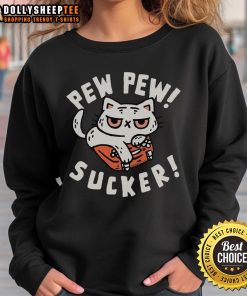 Cute Cat Pew Pew Sucker Sweatshirt featuring an adorable cat design, perfect for cozy casual wear.