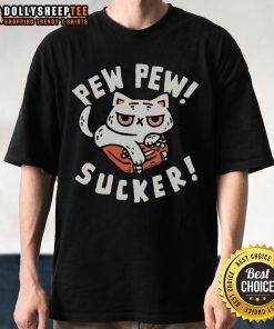 Adorable Cute Cat Pew Pew Sucker T-Shirt featuring a playful cat design, perfect for feline lovers and casual wear.