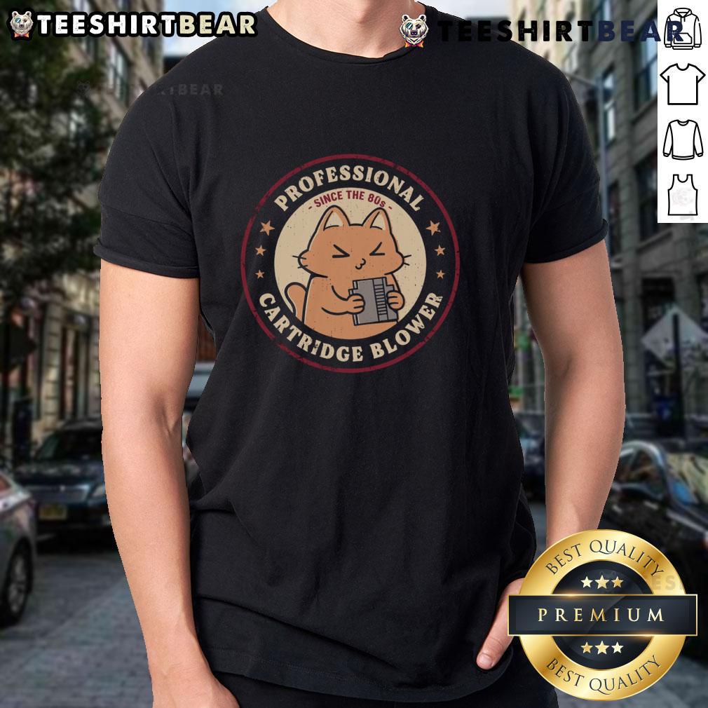 Cute Cat Pro Cartridge Blower Since The 80S T Shirt Vintage Cute Cat Pro Cartridge Blower T-Shirt design from the 80s featuring a playful cat graphic and retro style.