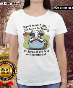 Cute cow graphic on ladies tee, humorously asking about selling feet pictures online.