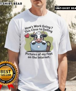 Funny 'Cute Cow How's This Close To Selling' t-shirt featuring a cow graphic, ideal for quirky fashion lovers.