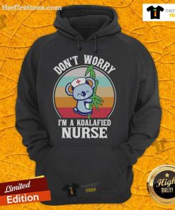 Cute 'Don't Worry I'm A Koalafied Nurse' hoodie featuring a playful koala graphic, perfect for nursing professionals.