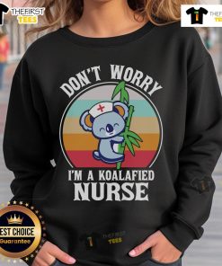Cute 'Don't Worry I'm a Koalafied Nurse' sweatshirt featuring a playful koala design, perfect for nursing professionals.