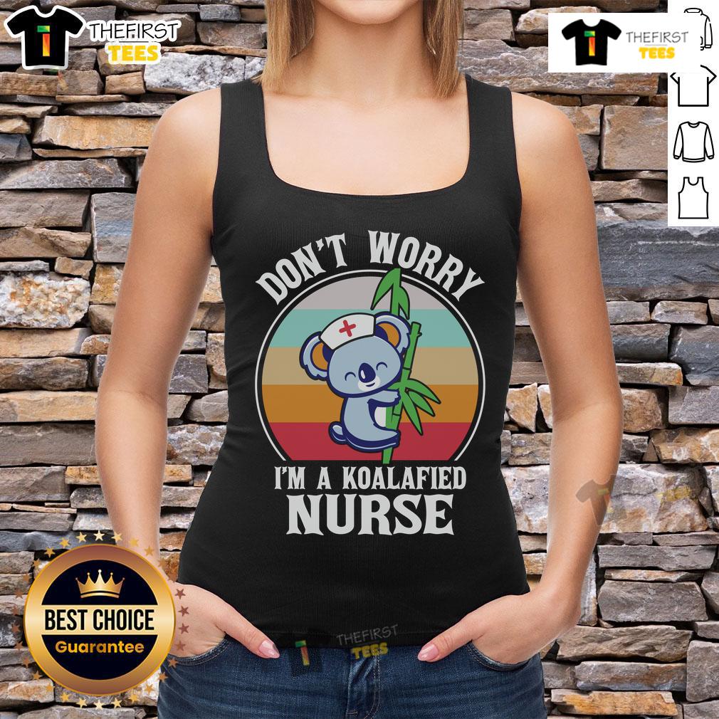 Cute Don'T Worry I'M A Koalafied Nurse Tank Top Alt Text: Cute Don't Worry, I'm a Koalafied Nurse tank top design featuring a playful koala graphic perfect for nurses.