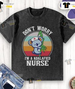 Cute 'Don't Worry I'm A Koalafied Nurse' washed t-shirt featuring a playful koala design, perfect for nurses.