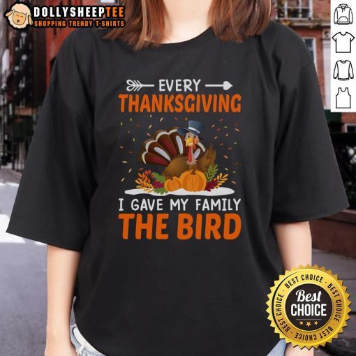 Adorable 'Every Thanksgiving I Gave My Family The Bird' Turkey Ladies Tee for festive holiday celebrations.