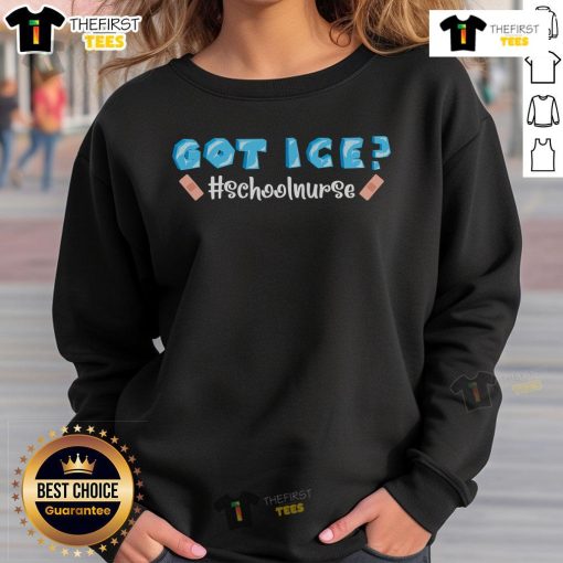 Alt Text: Cute Got Ice School Nurse Sweatshirt featuring a fun design perfect for school nurses and ice lovers.