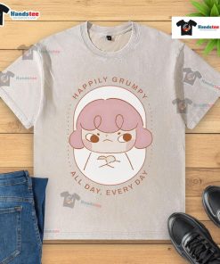 Cute Happily Grumpy All Day Every Day washed t-shirt featuring a playful design, perfect for casual wear.