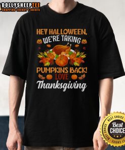 Alt Text: Cute Halloween We're Taking Pumpkins Back Thanksgiving T-Shirt featuring playful pumpkin graphics and festive colors.
