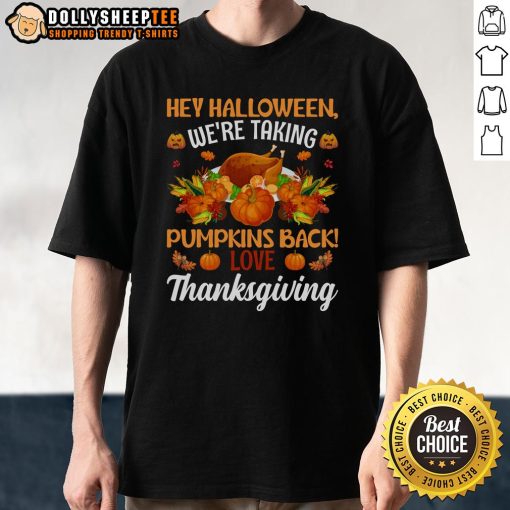Alt Text: Cute Halloween We're Taking Pumpkins Back Thanksgiving T-Shirt featuring playful pumpkin graphics and festive colors.