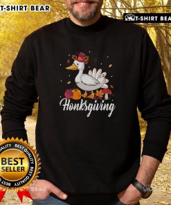 Alt Text: Cute Honksgiving funny goose Thanksgiving sweatshirt featuring a playful goose design, perfect for holiday festivities.