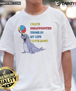 Alt Text: Cute I Have Disappointed Those In My Life I Love Most T-Shirt design featuring playful typography on a soft fabric.