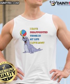 Person wearing a 'Cute I Have Disappointed Those In My Life I Love Most' tank top, showcasing a playful and humorous style.