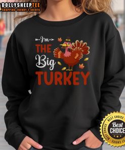 Adorable 'I'm The Big Turkey' Thanksgiving sweatshirt featuring a playful turkey design, perfect for festive celebrations.