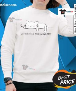 Alt Text: Cute kitten wearing a funny sweatshirt that says Needs a Fcking Cigarette, perfect for cat lovers and humor fans.