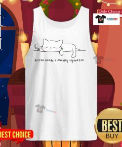 Alt Text: Cute kitten wearing a funny tank top that says Cute Kitten Needs A Fcking Cigarette, perfect for humor lovers.