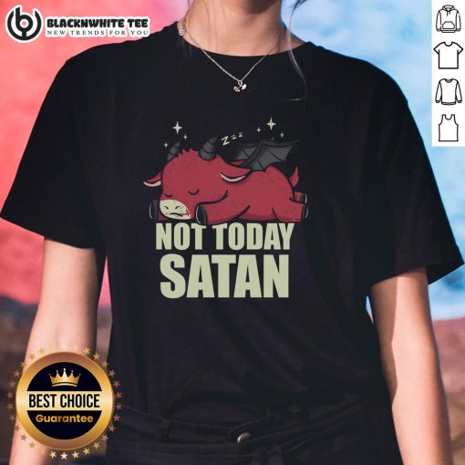 Cute 'Please Not Today Satan' ladies tee featuring playful text design on a stylish shirt for women.