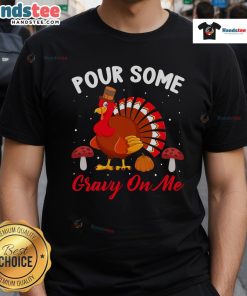 Funny Thanksgiving turkey t-shirt with 'Pour Some Gravy On Me' text, perfect for holiday humor lovers.