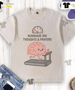 Alt Text: Cute running on thoughts and prayers washed t-shirt, featuring a vibrant design perfect for casual wear and motivation.