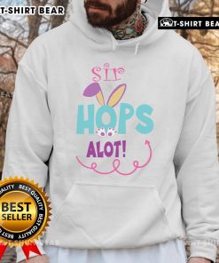 Cute Sir Hops A Lot Bunny Easter Rabbit Hoodie featuring a playful bunny design, perfect for spring celebrations.