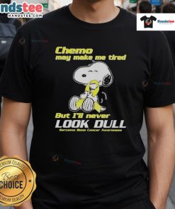 Alt Text: Cute Snoopy t-shirt for Sarcoma bone cancer awareness, featuring a cheerful design and inspiring message about chemo fatigue.