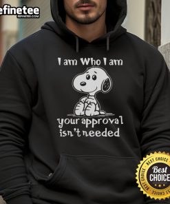 Cute Snoopy hoodie with 'I Am Who I Am, Your Approval Isn't Needed' text, perfect for casual and fun outfits.