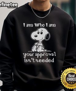 Alt Text: Cute Snoopy I Am Who I Am Your Approval Isn't Needed sweatshirt featuring vibrant colors and playful design.