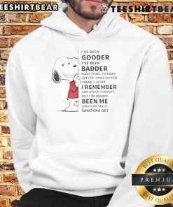 Cute Snoopy hoodie with 'I've Been Gooder, I've Been Badder, Many Times Thinner, Lots of Times Fatter' design.