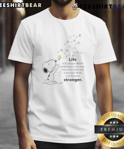 Alt Text: Cute Snoopy T-shirt with Life Will Always Throw Challenges Your Way, You Become Stronger motivational quote.