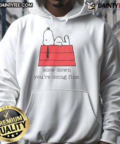 Alt Text: Cute Snoopy Slow Down You're Doing Fine Hoodie featuring Snoopy in a playful design, perfect for casual wear.