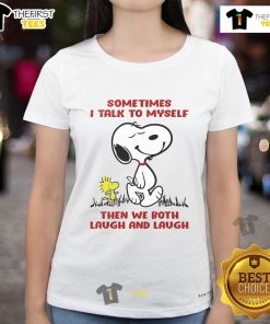 Cute Snoopy graphic on a ladies tee featuring the quote 'Sometimes I talk to myself, then we both laugh.'