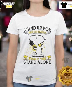 Alt Text: Cute Snoopy stand-up for what you believe in ladies tee featuring Snoopy with a motivational quote design.