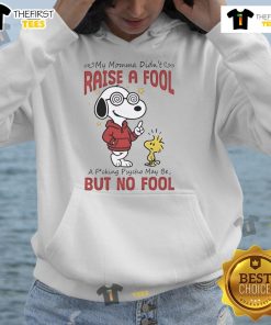 Alt Text: Cute Snoopy and Woodstock hoodie with 'My Momma Didn't Raise A Fool' slogan, perfect for unique casual style.