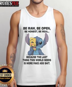 Cute Stitch Be Raw Be Open Be Honest Be Real Tank Top design promoting authenticity and positivity in fashion.