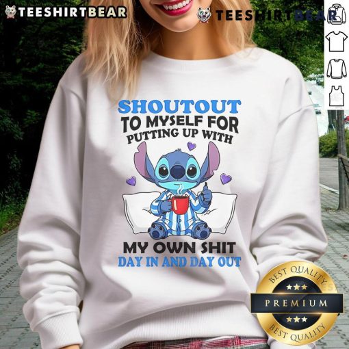 Alt Text: Cute Stitch sweatshirt featuring Shoutout to Myself for Putting Up With My Own Shit design, perfect for cozy days.