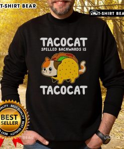 Alt Text: Cute Tacocat sweatshirt featuring a playful design, emphasizing Tacocat spelled backwards for quirky style.