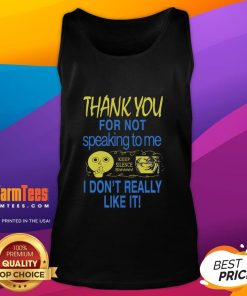 Adorable tank top featuring 'Thank You For Not Speaking To Me' design, perfect for expressing introverted style.