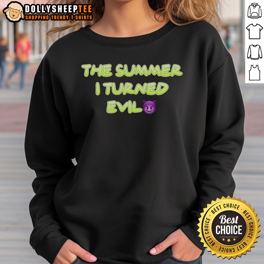 Cute The Summer I Turned Evil Sweatshirt