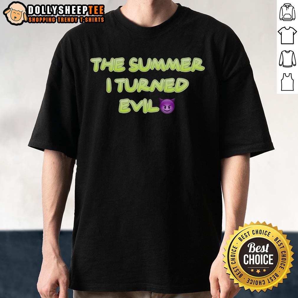 Cute The Summer I Turned Evil T Shirt Alt Text: Cute The Summer I Turned Evil T-Shirt featuring a playful design and vibrant colors, perfect for summer fashion.
