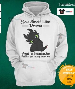 Cute Toothless hoodie with 'You smell like drama and a headache' text, perfect for casual wear and humor lovers.