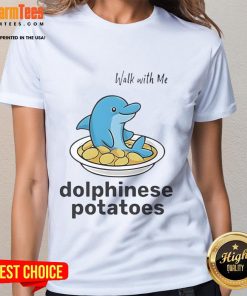 Womens Cute Walk With Me Dolphinese Potatoes Tee featuring a playful design and comfortable fit for casual outings.