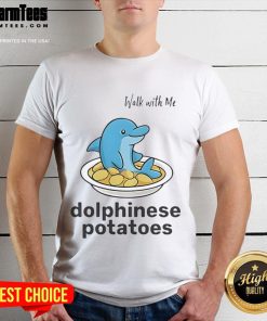 Alt Text: Cute Walk With Me Dolphinese Potatoes T-Shirt featuring a fun design, perfect for casual wear and potato lovers.