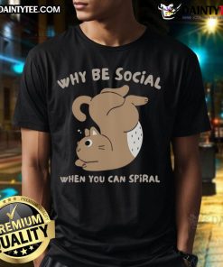 Adorable 'Why Be Social When You Can Spiral' T-shirt displayed on a mannequin, perfect for casual wear enthusiasts.