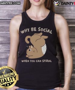 Cute spiral tank top with 'Why Be Social' text, perfect for casual wear and expressing your introverted side.