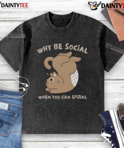 Cute spiral washed t-shirt featuring 'Why Be Social' design, perfect for casual wear and expressing introverted style.