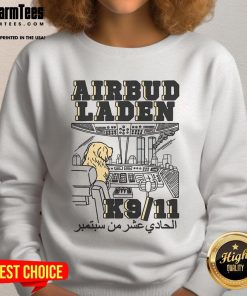 Funny Airbud Laden K911 sweatshirt featuring a playful design of a dog with a humorous twist, perfect for pet lovers.