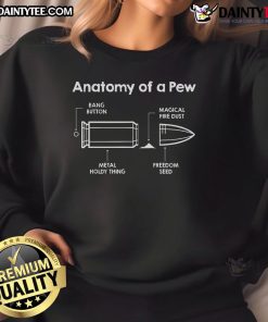 Funny Anatomy of a Pew Bullet Anatomy Sweatshirt featuring a humorous graphic design of bullet anatomy for gun enthusiasts.